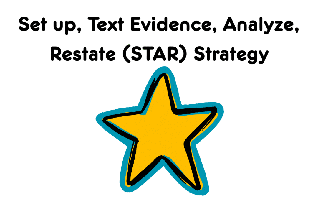 Set up, Text Evidence, Analyze, Restate (STAR) Strategy